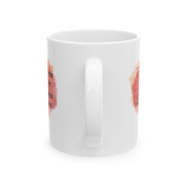 Embrace every sip embrace the journey - 11oz Ceramic Mug - Image 3