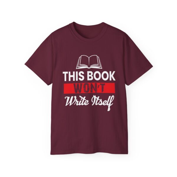 This Book Won't Write Itself Unisex Ultra Cotton Tee - Perfect Gift for Writers and Book Lovers - Image 5