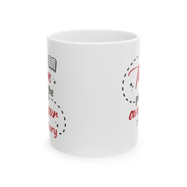 Turn the page own your journey - 11oz Ceramic Mug - Image 2