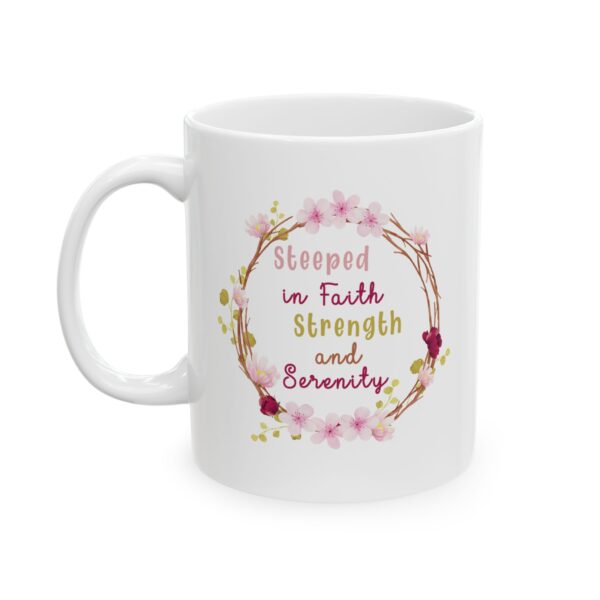 Step in faith strength and serenity - 11oz Ceramic Mug - Image 4