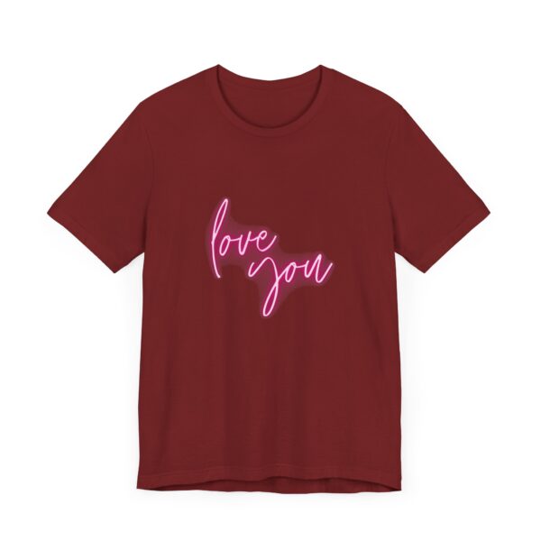 "Love You" Romantic Quote T-Shirt For Men & Women - Image 35