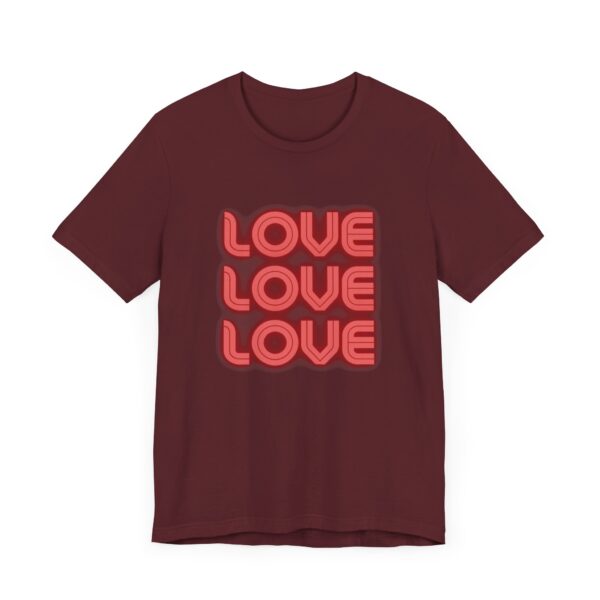 "Love Love Love" Inspirational Quote T-Shirt For Men & Women - Image 31