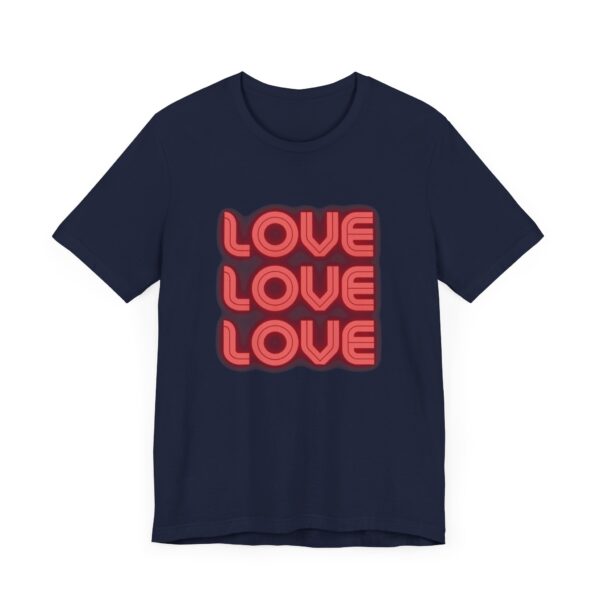 "Love Love Love" Inspirational Quote T-Shirt For Men & Women - Image 27