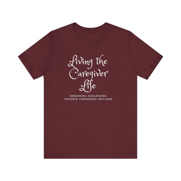 "Living The Caregiver Life Rewarding, Challenging, Patience, Compassion, Self-Care" Motivational Inspirational Quote T-Shirt For Men & Women - Image 29