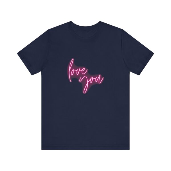"Love You" Romantic Quote T-Shirt For Men & Women - Image 25