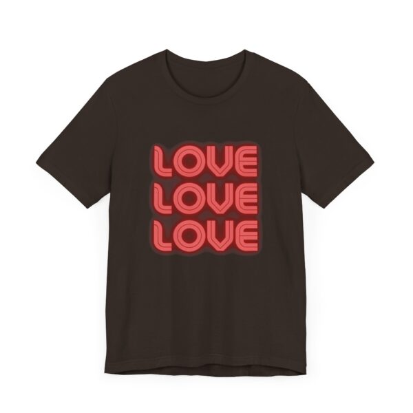 "Love Love Love" Inspirational Quote T-Shirt For Men & Women - Image 3