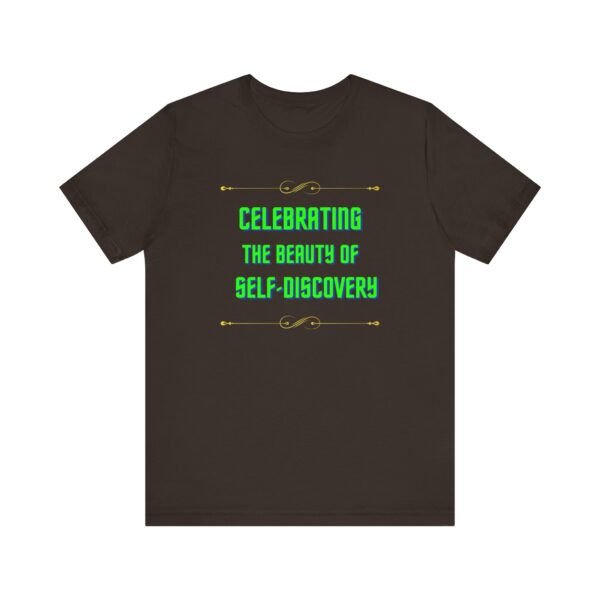 "Celebrating The Beauty Of Self-Discovery" Motivational Inspirational Quote T-Shirt For Men & Women