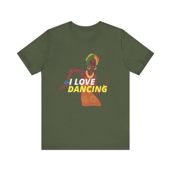 "I Love Dancing" Inspirational Quote T-Shirt For Men & Women - Image 13