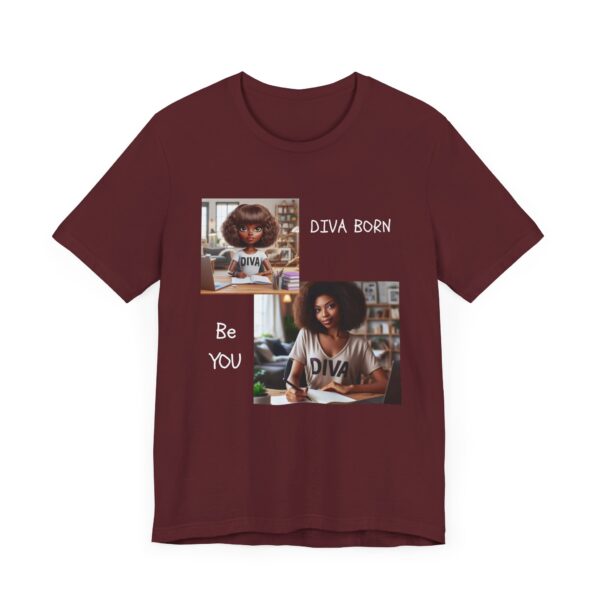 "Diva Born Be You" Inspirational Quote T-Shirt For Men & Women - Image 31