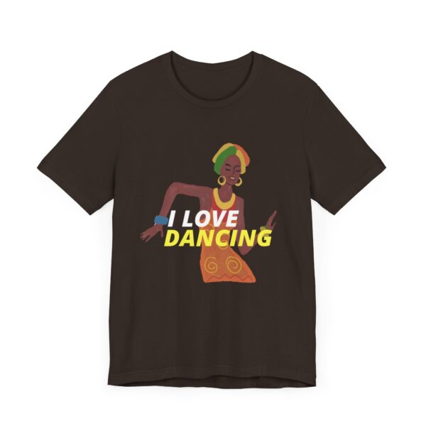"I Love Dancing" Inspirational Quote T-Shirt For Men & Women - Image 3