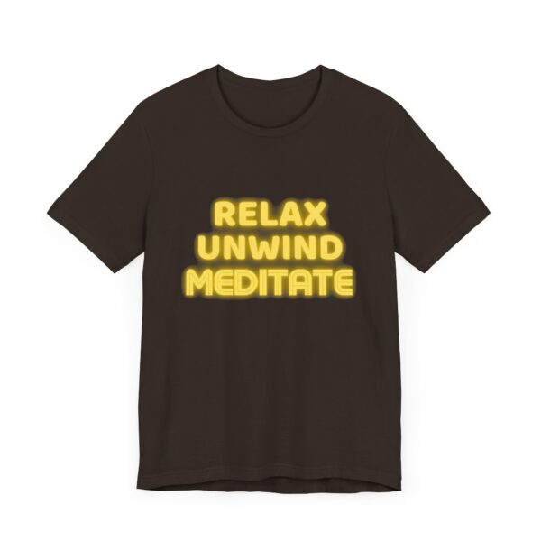 "Relax Unwind Mediate" - Health Inspirational Motivational Quote T-Shirt For Men & Women - Image 3