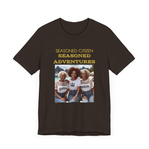 "Seasoned Citizen Seasoned Adventures" Motivational Inspirational Quote T-Shirt For Men & Women - Image 3