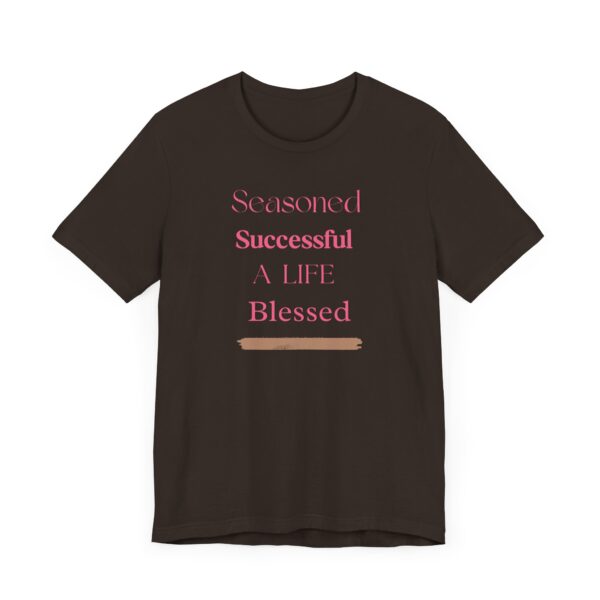 "Seasoned Successful A Life Blessed" Inspirational Quote T-Shirt For Men & Women - Image 3