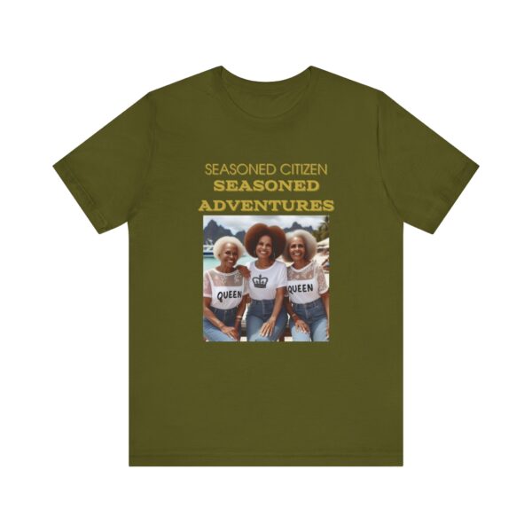 "Seasoned Citizen Seasoned Adventures" Motivational Inspirational Quote T-Shirt For Men & Women - Image 9