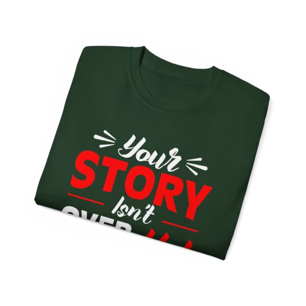 Your story isn't over yet Unisex Ultra Cotton Tee - Perfect Gift for Writers and Book Lovers - Image 16