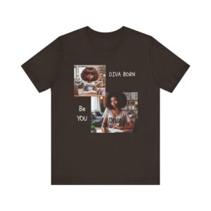"Diva Born Be You" Inspirational Quote T-Shirt For Men & Women
