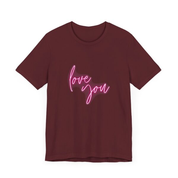 "Love You" Romantic Quote T-Shirt For Men & Women - Image 31
