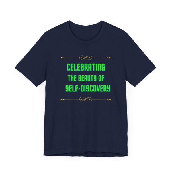 "Celebrating The Beauty Of Self-Discovery" Motivational Inspirational Quote T-Shirt For Men & Women - Image 27