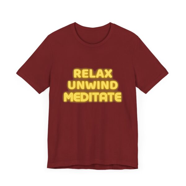"Relax Unwind Mediate" - Health Inspirational Motivational Quote T-Shirt For Men & Women - Image 35