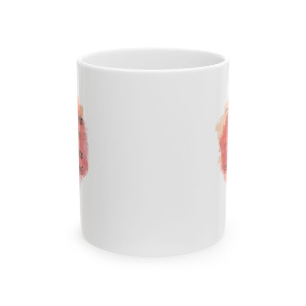 Embrace every sip embrace the journey - 11oz Ceramic Mug - Image 2
