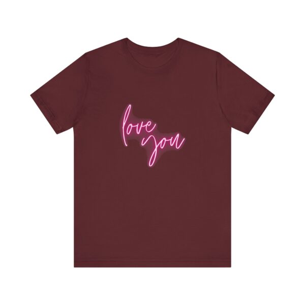 "Love You" Romantic Quote T-Shirt For Men & Women - Image 29
